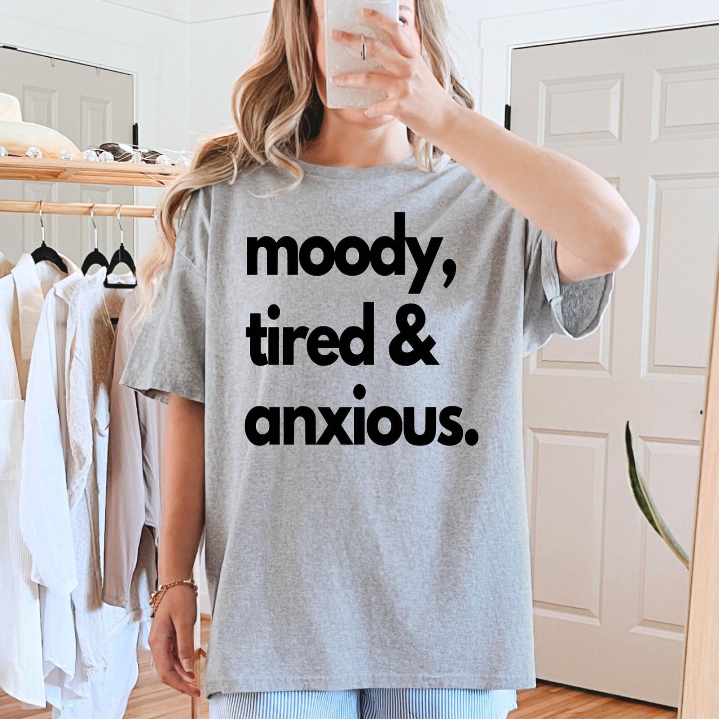 Moody, Tired & Anxious