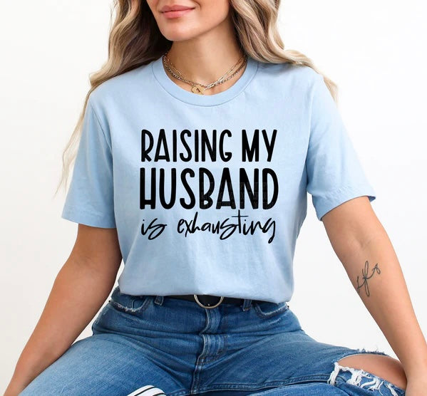 Raising My Husband is Exhausting