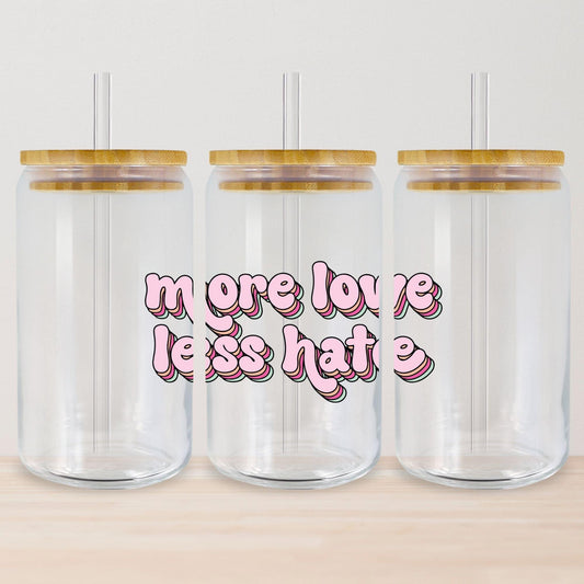 More Love Less Hate Tumbler