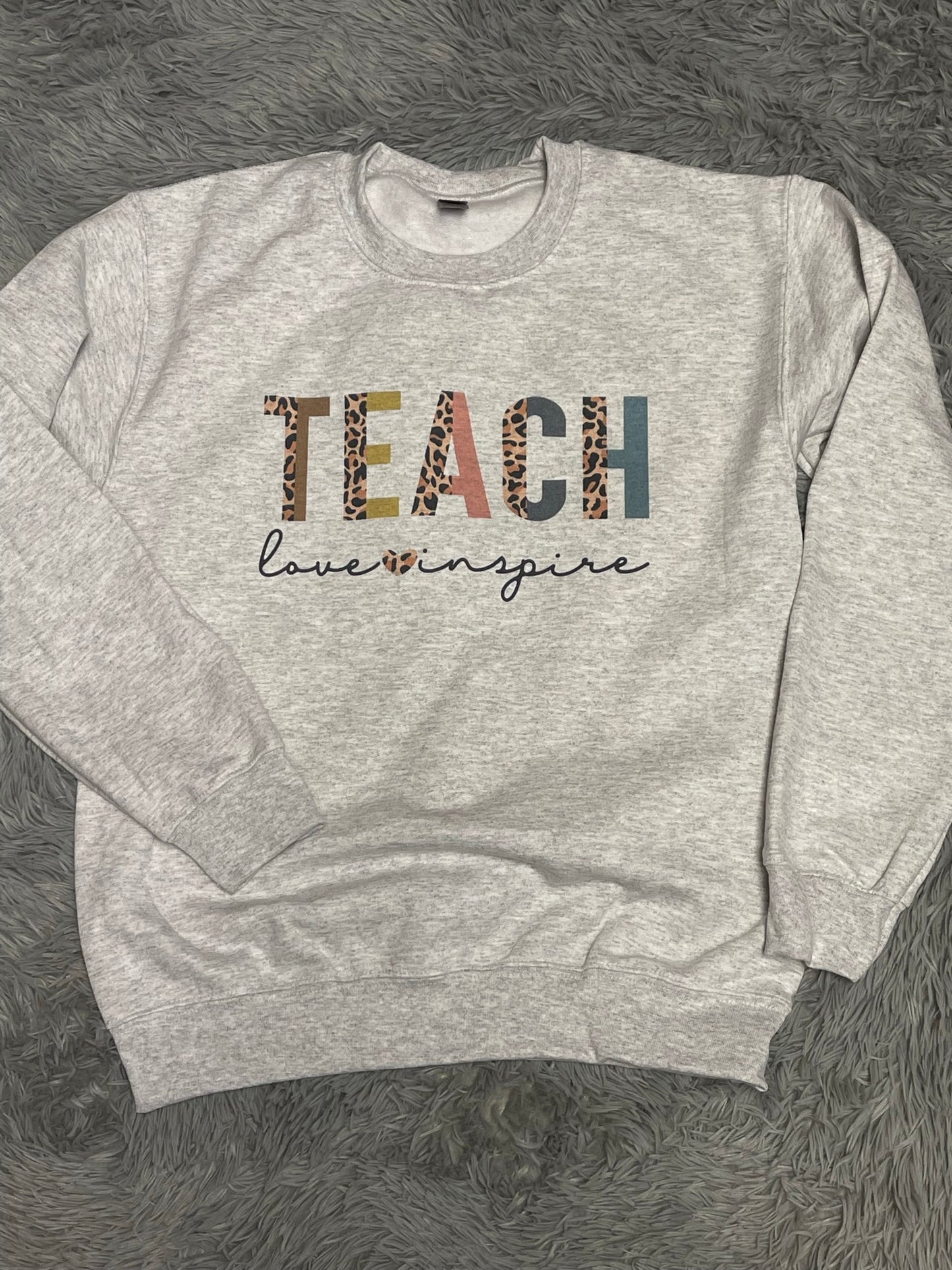 Teach Love Inspire - Sublimation Printed