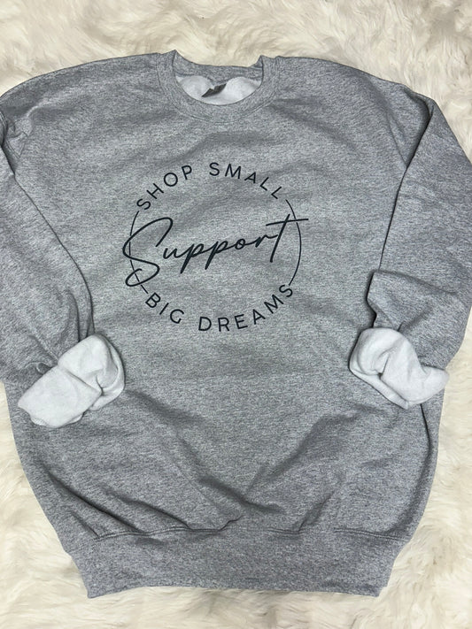 Shop Small Support Big Dreams - Sublimation Printed